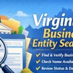 Virginia Business Entity Search: The Complete Practical Guide for Entrepreneurs, Researchers, and Investors