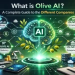 What is Olive AI? A Complete Guide to the Different Companies